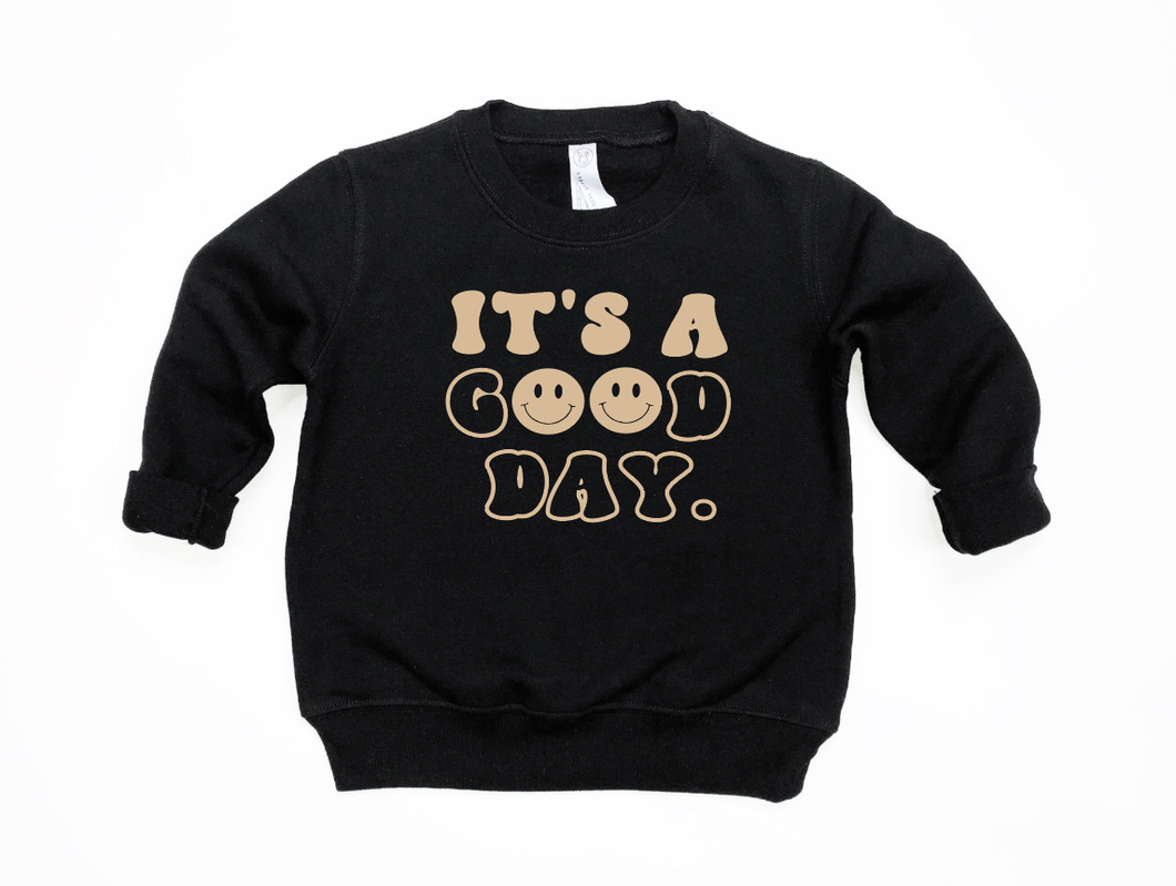 It's a Good Day Toddler/Youth Sweatshirt